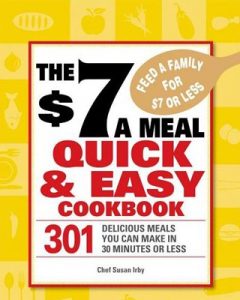 The 7 A Meal Quick And Easy Cookbook